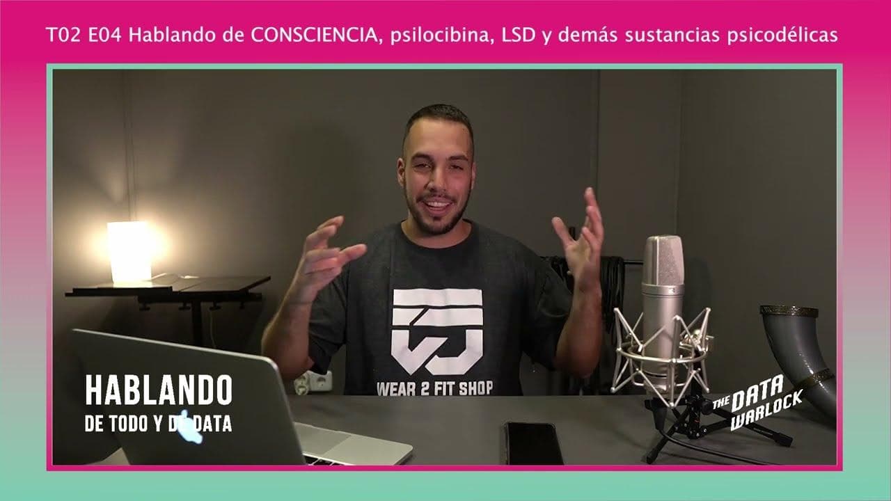 Thumbnail for T02 E04 Hablando de CONSCIENCIA, psilocibina, LSD y demás sustancias psicodélicas