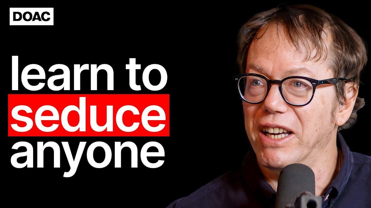 Robert Greene: How To Seduce Anyone, Build Confidence & Become Powerful | E232
