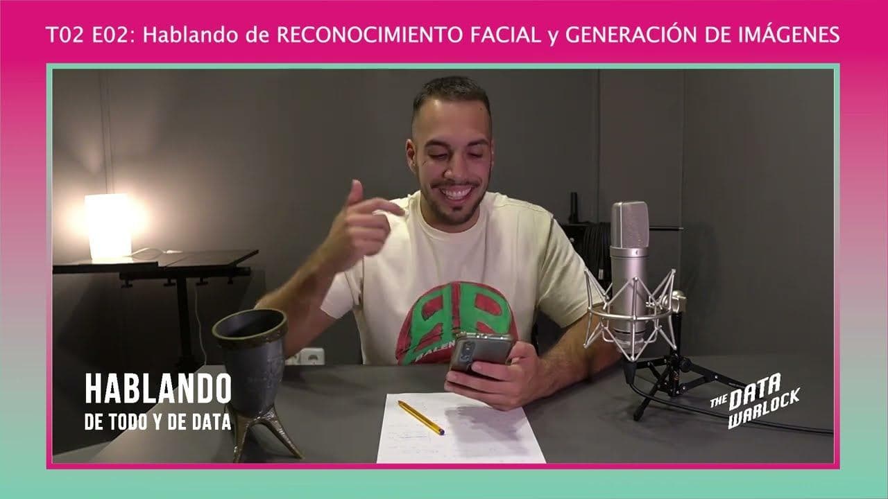 Thumbnail image for T02 E02 Hablando de RECONOCIMIENTO FACIAL y GENERACION DE IMAGENES