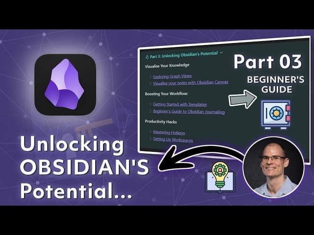 Obsidian Beginners Guide - Unlocking Obsidian's Potential (Part 3/4)