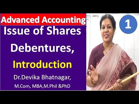1. Issue of Shares, Debentures, Underwriting & Bonus Shares Introduction from Advanced Accounting