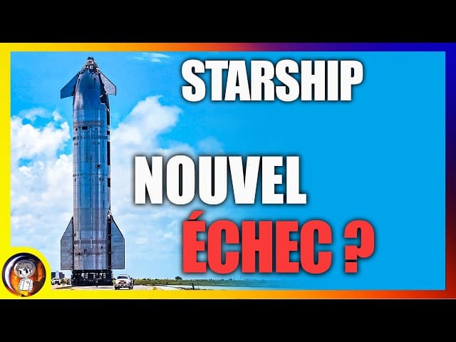 Le STARSHIP redécollera-t-il UN JOUR ? - Le Journal de la Starbase #288 - Le JDE