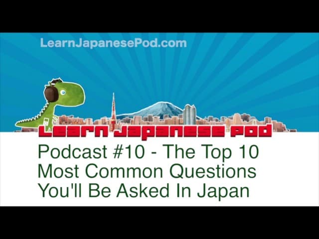 Thumbnail image for Podcast 10: Top 10 questions you will be asked in Japan