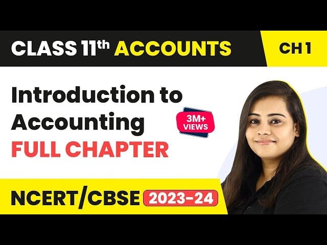 Introduction to Accounting Full Chapter Explanation | Class 11 Accounts Chapter 1 (2022 - 23)