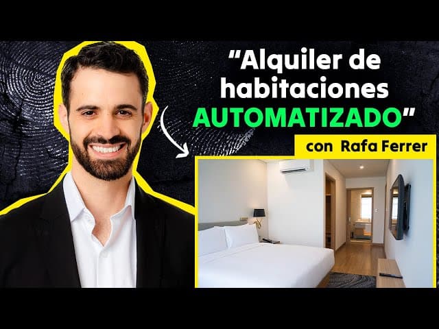 Cómo AUTOMATIZAR y Escalar el Alquiler por Habitaciones | Rafa Ferrer