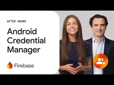 Thumbnail for Firebase Authentication & Android Credentials: What's New? - Firebase After Hours LIVE