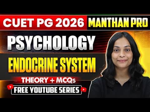 CUET PG Psychology 2026 | MANTHAN PRO Series | Endocrine System | Theory + MCQs