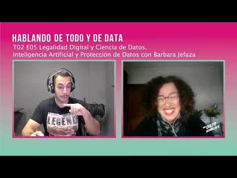 T02 E05 Legalidad Digital y Ciencia de Datos. IA y Protección de Datos con Bárbara Jefaza