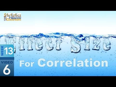 Thumbnail for Foundational Correlation – Effect Size for Correlation (13-6)