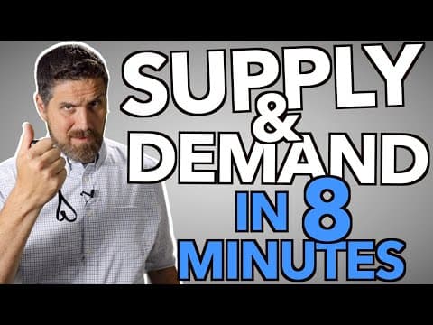 Supply and Demand in 8 Minutes