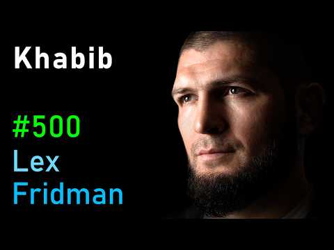 Thumbnail for Khabib Nurmagomedov: Dagestan, MMA, UFC, Islam, Conor, Fedor & Football | Lex Fridman Podcast #500