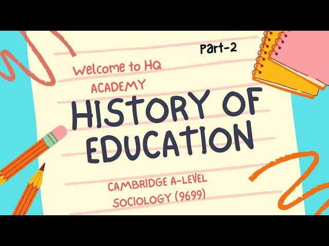 1. History of Education| Britain Education System |- | Cambridge A Level Sociology (9699)- Part-2