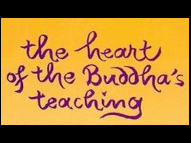 THE HEART OF THE BUDDHA'S TEACHING  --  Thich Nhat Hanh