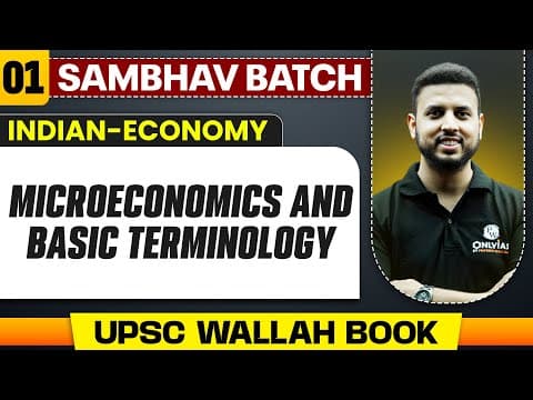 Microeconomics & Basic Terminology Full Chapter | Indian Economy - Chapter 1 | UPSC Preparation
