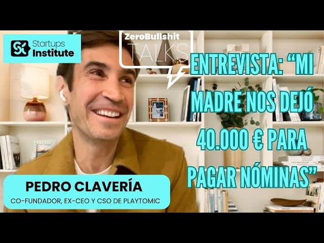 Entrevista a Pedro Clavería (Playtomic): "Mi madre nos dejó 40.000€ para pagar nóminas"