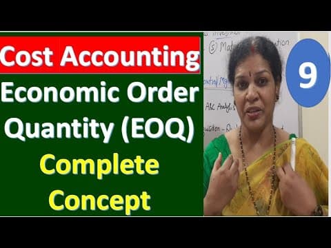 Thumbnail for 9. Cost Accounting -  Economic Order Quantity (EOQ)Complete Concept