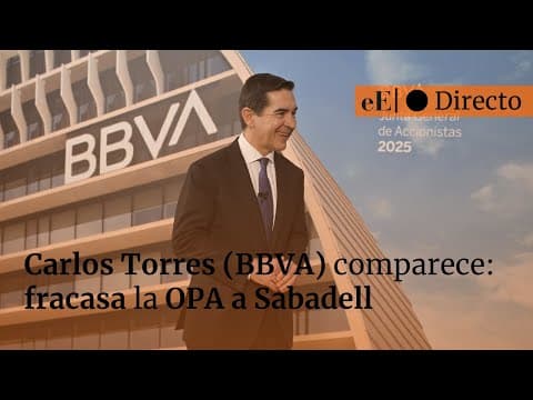 Thumbnail for 🔴 EN DIRECTO | Carlos Torres, presidente del BBVA comparece tras el fracaso la OPA a Sabadell