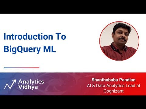 Introduction To BigQuery ML | DataHour by Shanthababu Pandian