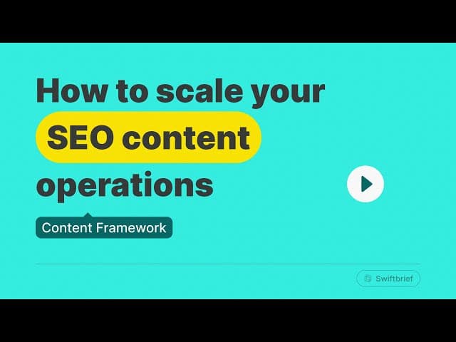 How to scale your SEO content operations | Swiftbrief Webinar cover