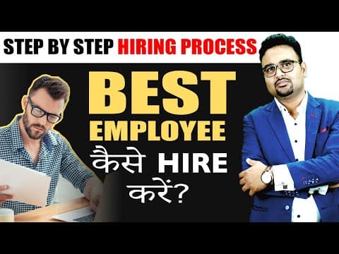 Thumbnail for Hiring Process Step by Step |How to hire Employee |How to hire best Employee |Employee hire कैसे करे