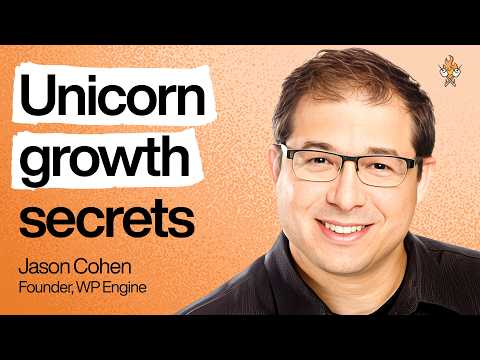 Thumbnail for The surprising advice from a founder who built 2 unicorns | Jason Cohen (WP Engine)