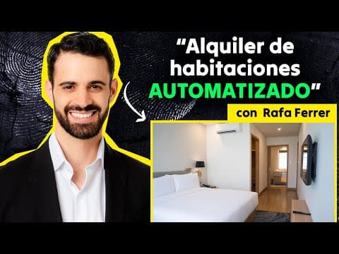 Thumbnail for Cómo AUTOMATIZAR y Escalar el Alquiler por Habitaciones | Rafa Ferrer