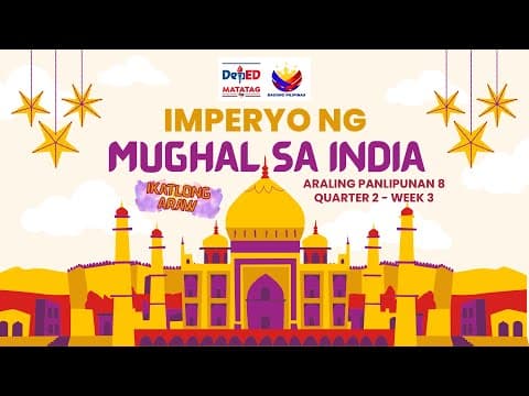 Thumbnail for Araling Panlipunan 8 MATATAG Q2 Week 3-3 Imperyo ng Mughal sa India with PPT and DLL