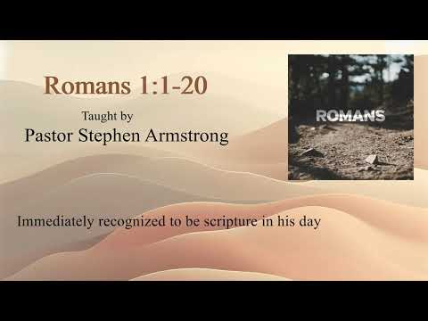 Thumbnail for Essay on Righteousness - Romans 1:1-20 | Pastor Stephen Armstrong | Romans lesson 1