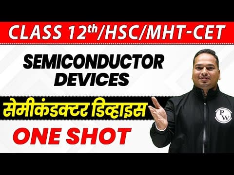 12th Science | Semiconductor Devices in 1 Shot | HSC | MHT-CET