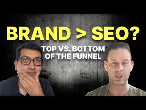Thumbnail for Is Brand Better than Bottom of the Funnel? Challenging Our Own Thinking