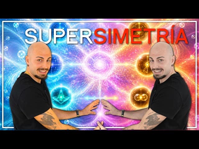 ¿Y si cada partícula tuviera una compañera oculta? | La SUPERSIMETRÍA cover
