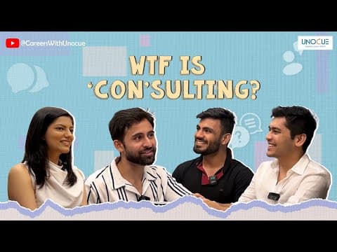 Thumbnail for WTF is Consulting | CareerswithUnocue | Career Mantra