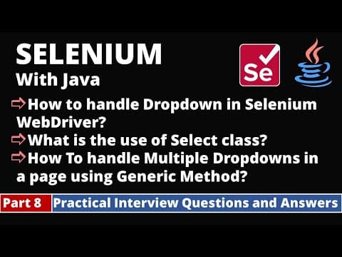 Part8-Selenium with Java Tutorial | Practical Interview Questions and Answers | DropDowns