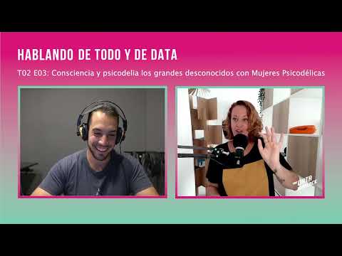 Thumbnail for T02 E03: Consciencia y Psicodelia los grandes desconocidos. Con Mujeres Psicodélicas