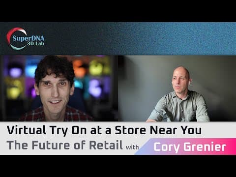 Thumbnail for Virtual Try On at a Store Near You - The Future of Retail with Cory Grenier