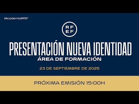 Thumbnail for Acto de Presentación nueva identidad del Área de Formación. Temporada 2025/26 I 🔴RFEF