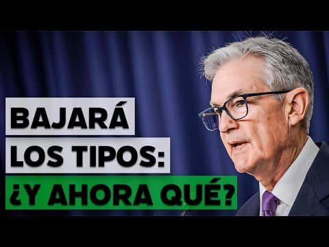 Thumbnail for La Fed bajará los tipos de interés: ¿cómo afectará a los activos financieros?