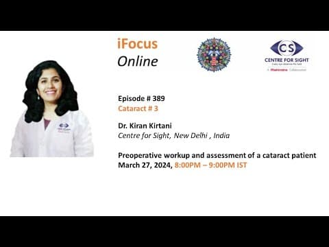 Preoperative workup and assessment of a cataract patient - Dr. Kiran Kirtani, Wed, Mar 27, 8-9 PM