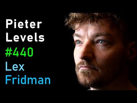 Thumbnail for Pieter Levels: Programming, Viral AI Startups, and Digital Nomad Life | Lex Fridman Podcast #440