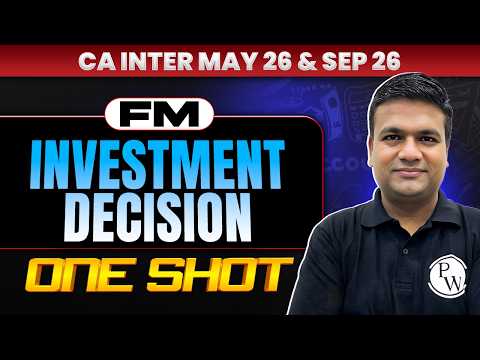 Thumbnail for CA Inter FM: Investment Decision | FM Revision | One Shot | CA Inter May 2026 | CA Sunil Keswani