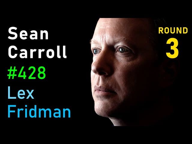Sean Carroll: General Relativity, Quantum Mechanics, Black Holes & Aliens | Lex Fridman Podcast #428 cover