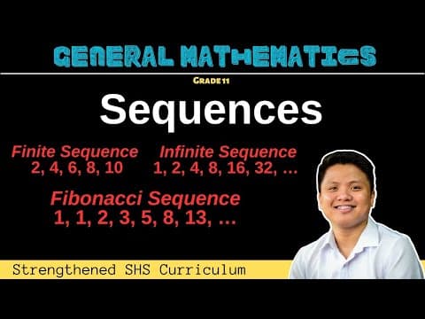 Thumbnail for Sequence | Finite or Infinite Sequence | Fibonacci Sequence | Grade 11 General Mathematics | Term 1