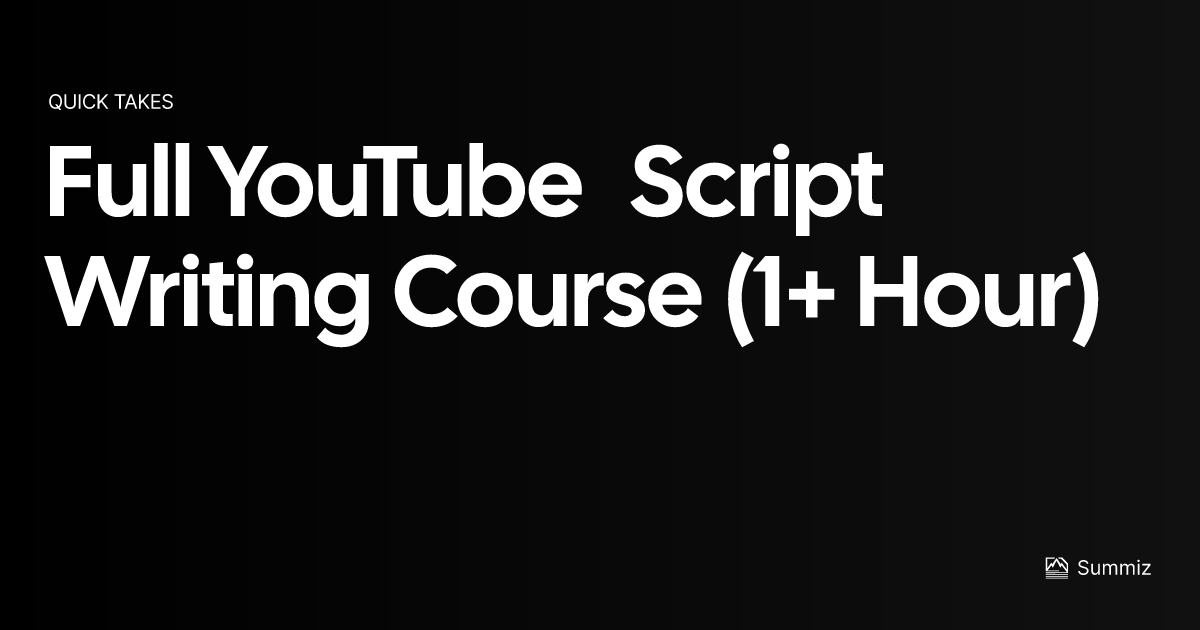 Full YouTube Script Writing Course (1+ Hour) (2024)